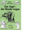 Zur Jagd - der Hunde wegen