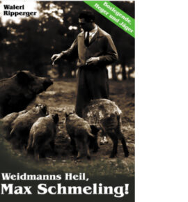 Weidmanns Heil, Max Schmeling!