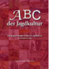 ABC der Jagdkultur